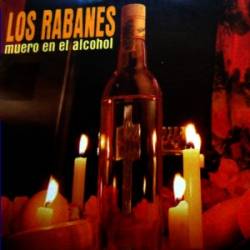 Los Rabanes : Muero En El Alcohol